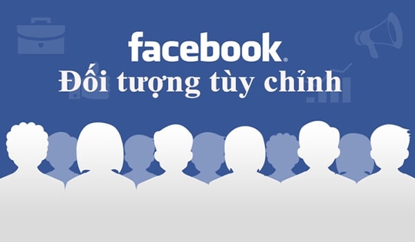 doi-tuong-tuy-chinh-trong-facebook-ads