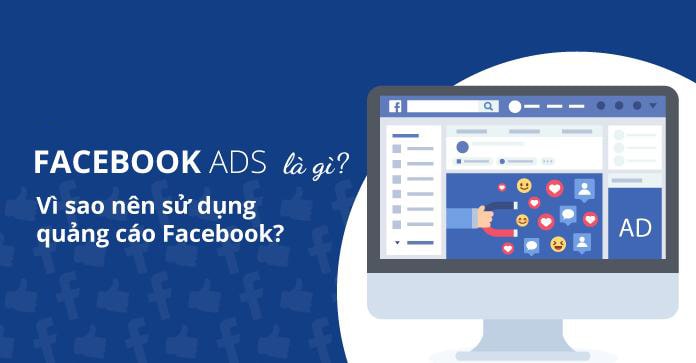 facebook-ads-la-gi-vi-sao-nen-su-dung-facebook-ads